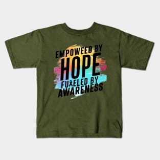 Empowered By Hope Fueled By Awareness Kids T-Shirt